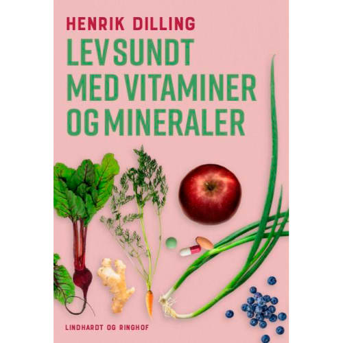 Lev sundt med vitaminer og mineraler – Hæftet fra 9788727004877