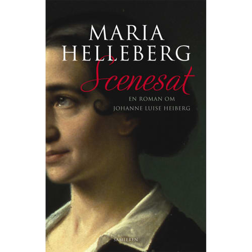 Scenesat – en roman om Johanne Luise Heiberg – Indbundet fra 9788763826518